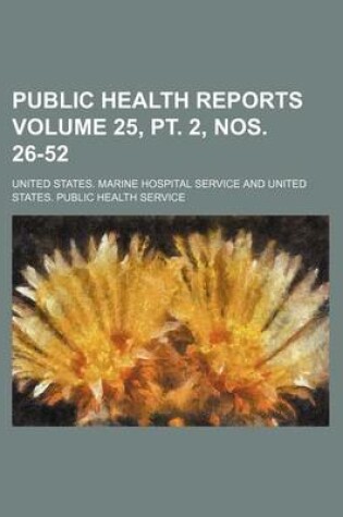 Cover of Public Health Reports Volume 25, PT. 2, Nos. 26-52