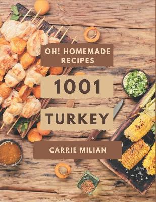 Book cover for Oh! 1001 Homemade Turkey Recipes