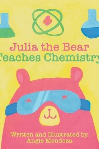 Cover of Julia the Bear Teaches Chemistry