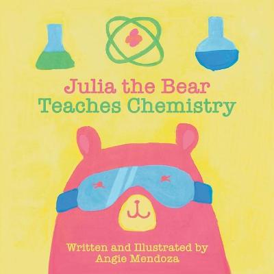 Book cover for Julia the Bear Teaches Chemistry