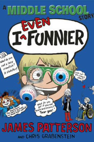 Cover of I Even Funnier: A Middle School Story