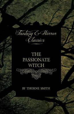 Book cover for The Passionate Witch (Horror and Fantasy Classics)