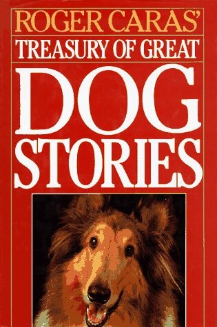 Cover of Roger Caras' Treasury of Great Dog Stories