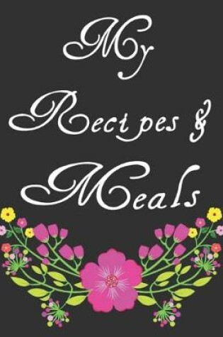 Cover of My Recipes & Meals