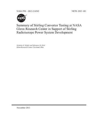 Book cover for Summary of Stirling Convertor Testing at NASA Glenn Research Center in Support of Stirling Radioisotope Power System Development