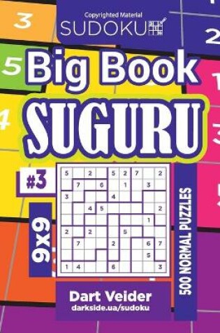 Cover of Sudoku Big Book Suguru - 500 Normal Puzzles 9x9 (Volume 3)