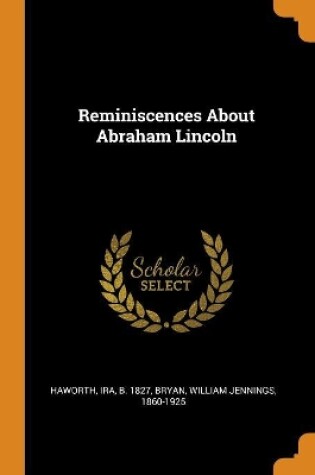 Cover of Reminiscences about Abraham Lincoln