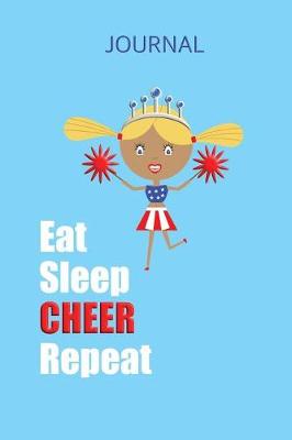 Book cover for Eat Sleep Cheer Repeat Journal