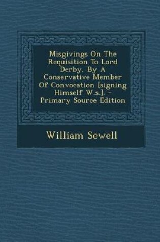 Cover of Misgivings on the Requisition to Lord Derby, by a Conservative Member of Convocation [Signing Himself W.S.].