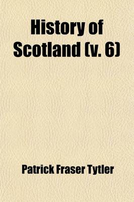 Book cover for History of Scotland (Volume 6)