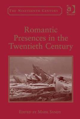 Book cover for Romantic Presences in the Twentieth Century