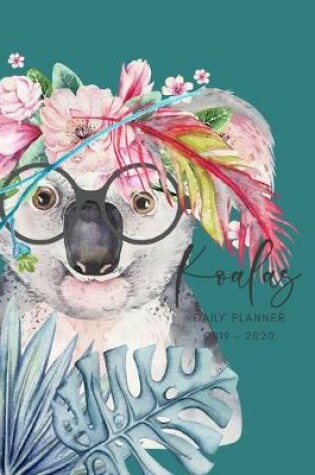Cover of 2019 2020 15 Months Koala Joey Daily Planner