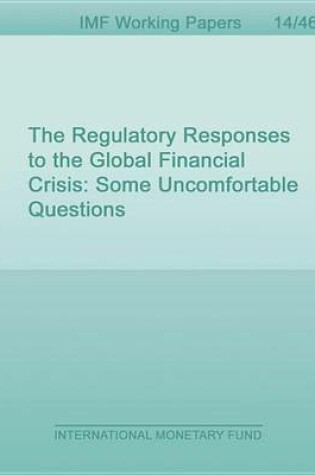 Cover of The Regulatory Responses to the Global Financial Crisis