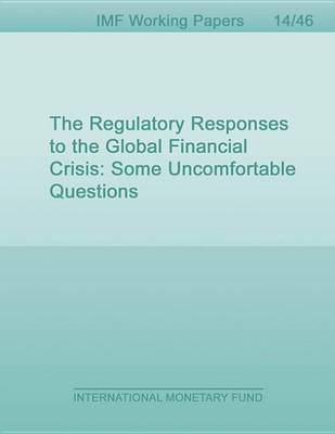 Book cover for The Regulatory Responses to the Global Financial Crisis