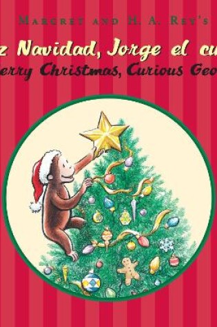Cover of Feliz Navidad, Jorge El Curioso/Merry Christmas, Curious George