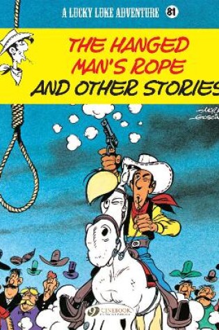 Cover of Lucky Luke Vol. 81: The Hanged Man's Rope And Other Stories