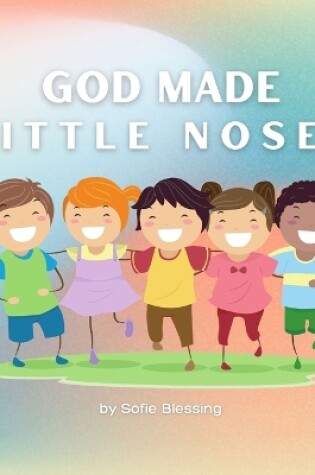 Cover of God Made Little Noses