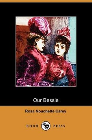 Cover of Our Bessie (Dodo Press)