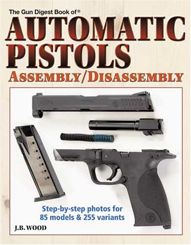 Book cover for The Gun Digest Book of Automatic Pistols