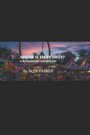 Cover of Where Is Emily Daily?
