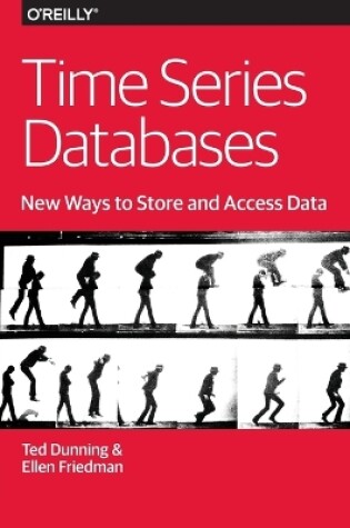 Cover of Time Series Databases – New Ways to Store and Acces Data