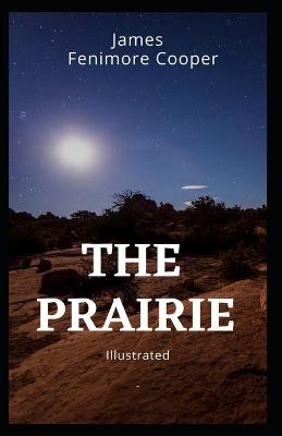 Book cover for The Prairie (Fully Illustrated)