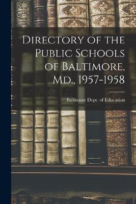 Cover of Directory of the Public Schools of Baltimore, Md., 1957-1958