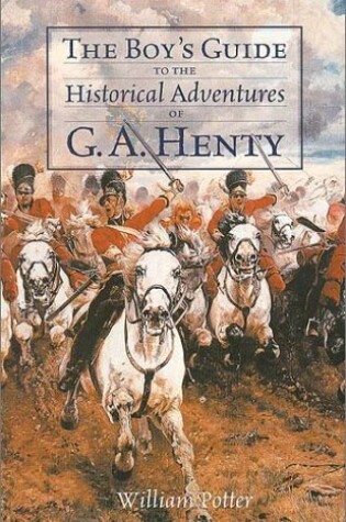 Cover of Boys Guide to the Historical Adventures of G a Henty Softcover