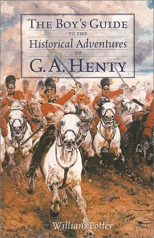 Cover of Boys Guide to the Historical Adventures of G a Henty Softcover