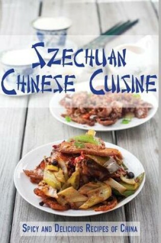 Cover of Szechuan Chinese Cuisine