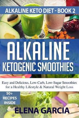 Cover of Alkaline Ketogenic Smoothies