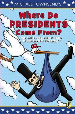 Cover of Where Do Presidents Come From?