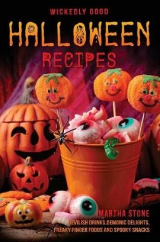 Cover of Wickedly Good Halloween Recipes