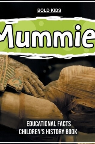 Cover of Mummies Educational Facts Children's History Book