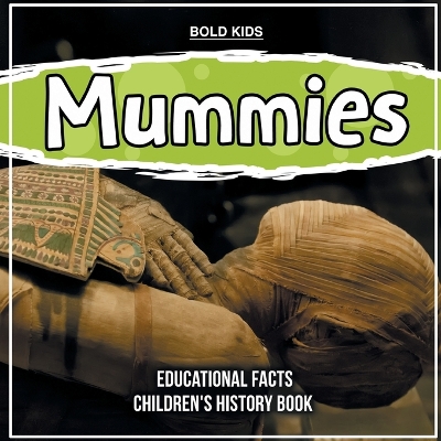 Book cover for Mummies Educational Facts Children's History Book