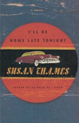 Book cover for I'll Be Home Late Tonight