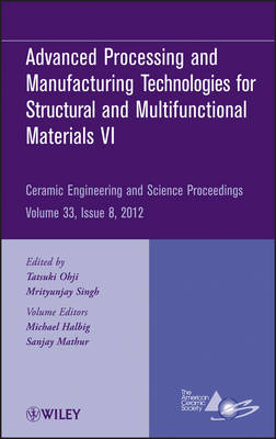 Book cover for Advanced Processing and Manufacturing Technologiesfor Structural and Multifunctional Materials VI, Volume 33, Issue 8