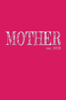 Book cover for Mother est. 2019