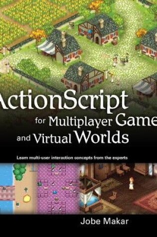 Cover of ActionScript for Multiplayer Games and Virtual Worlds