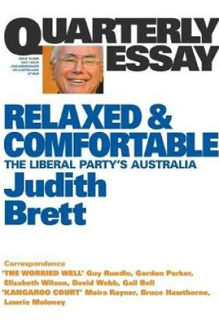 Cover of Relaxed & Comfortable: The Liberal Party's Australia: Quarterly Essay 19