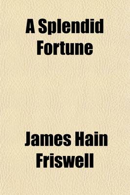 Book cover for A Splendid Fortune (Volume 2); A Novel