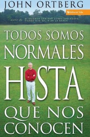 Cover of Todos Somos Normales Hasta Que Nos Conocen