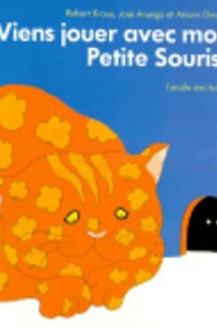 Cover of Viens jouer avec moi petite souris