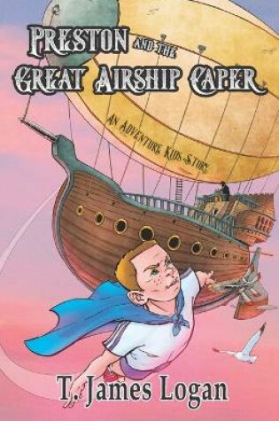 Cover of Preston and the Great Airship Caper