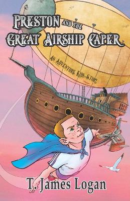 Book cover for Preston and the Great Airship Caper