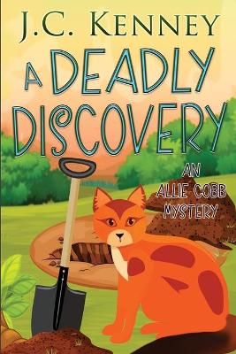 A Deadly Discovery by J C Kenney