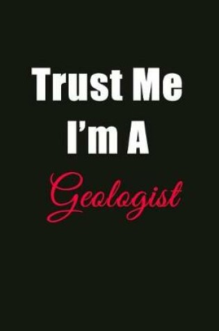 Cover of Trust Me I'm a Geologist