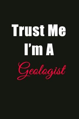 Book cover for Trust Me I'm a Geologist