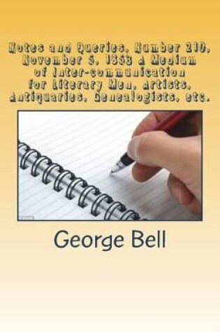 Cover of Notes and Queries, Number 210, November 5, 1853 A Medium of Inter-communication for Literary Men, Artists, Antiquaries, Genealogists, etc.