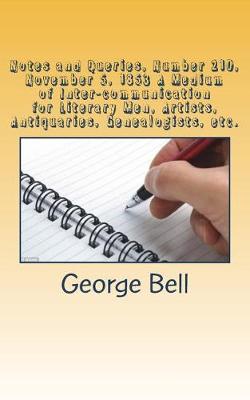 Book cover for Notes and Queries, Number 210, November 5, 1853 A Medium of Inter-communication for Literary Men, Artists, Antiquaries, Genealogists, etc.